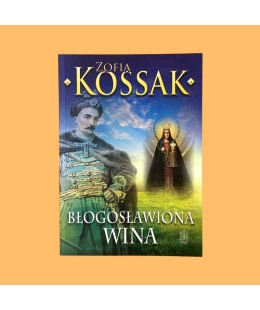 Zofia Kossak, Błogosławiona wina