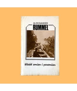 Aleksander Rummel, Wśród zmian i przemian
