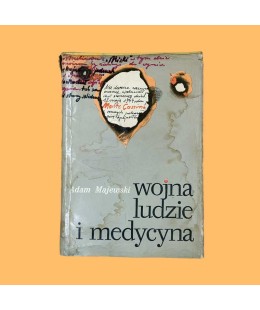 Adam Majewski, Wojna ludzie i medycyna