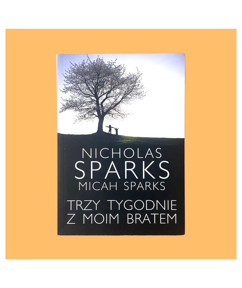Nicholas Sparks, Micah Sparks, Trzy tygodnie z moim bratem