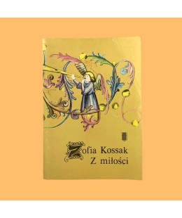Zofia Kossak, Z miłości