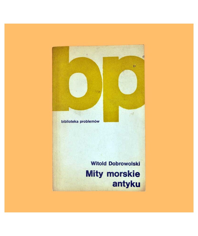 Witold Dobrowolski, Mity morskie antyku Witold Dobrowolski, Mity morskie antyku