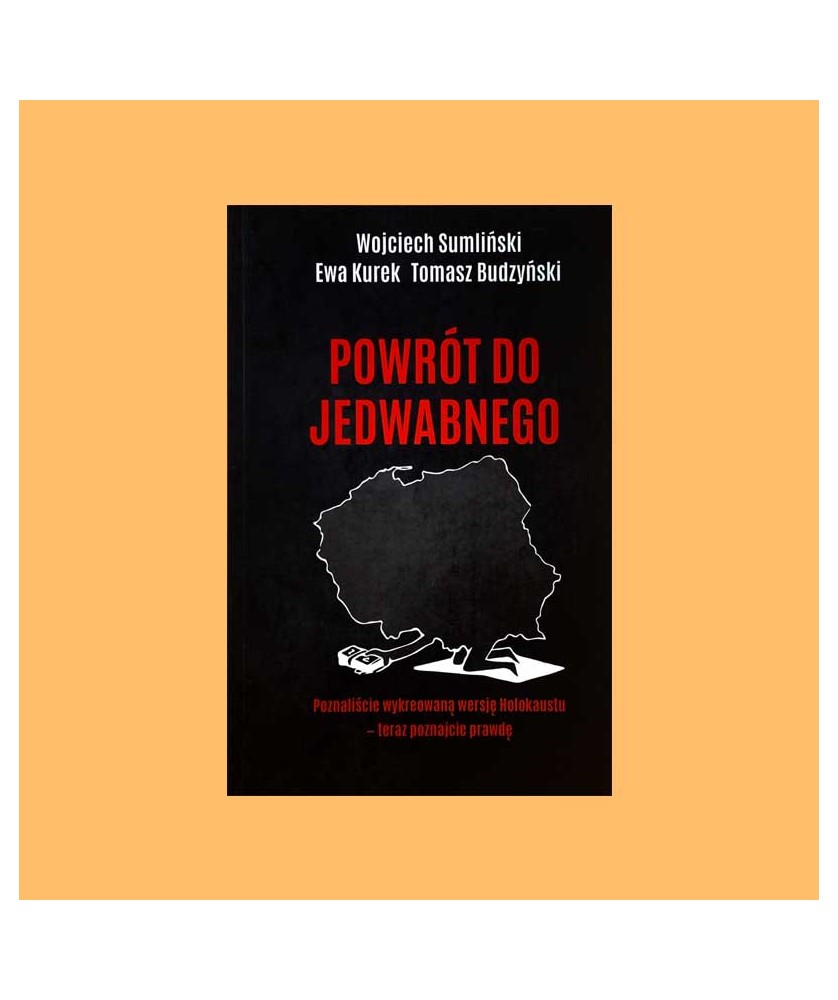 Wojciech Sumliński, Ewa Kurek, Tomasz Budzyński, Powrót do Jedwabnego