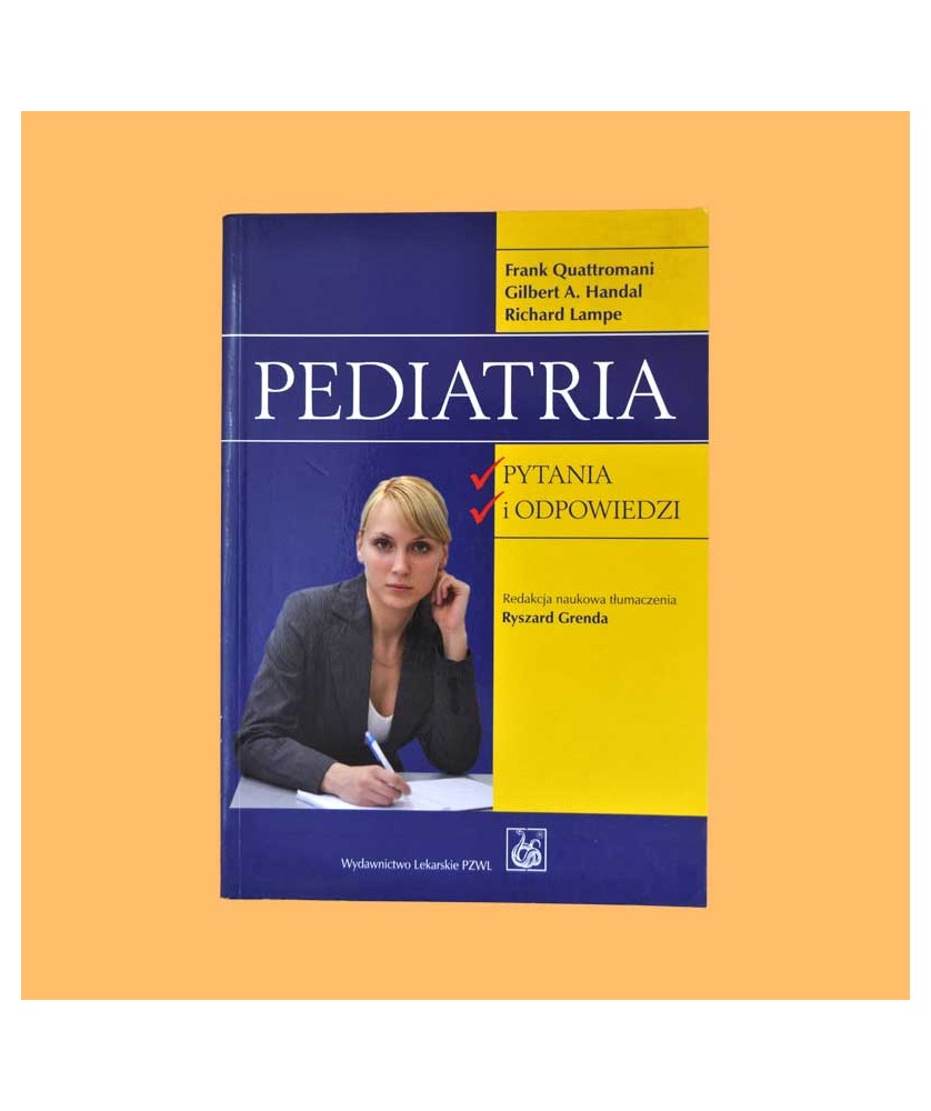 Frank Quattromani, Gilbert A. Handal, Richard Lampe, Pediatria. Pytania i odpowiedzi