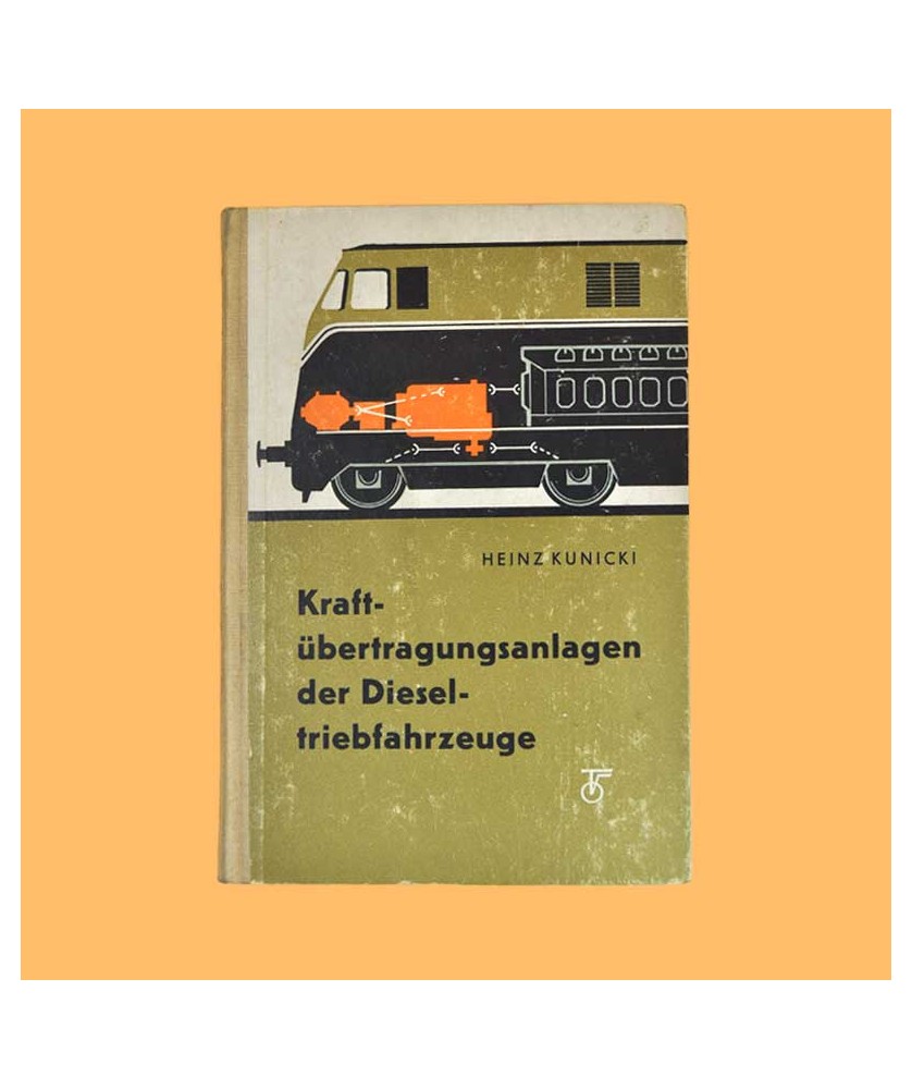 Heinz Kunicki, Kraftübertragungsanlagen der Dieseltriebfahrzeuge Heinz Kunicki, Kraftübertragungsanlagen der Dieseltriebfahrzeuge