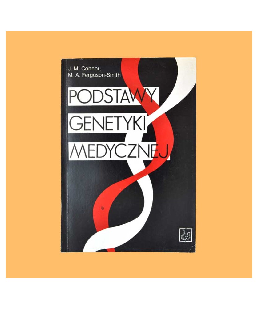 J.M. Connor, M.A.Ferguson-Smith, Podstawy genetyki medycznej J.M. Connor, M.A.Ferguson-Smith, Podstawy genetyki medycznej