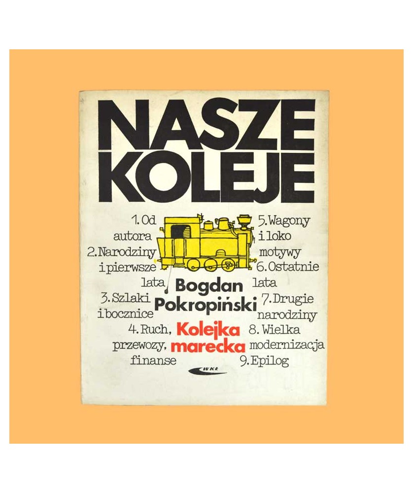Bogdan Pokropiński, Kolejka marecka / Nasze Koleje