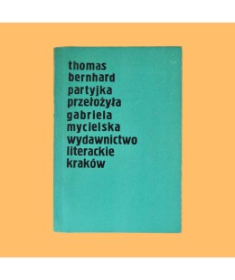 Thomas Bernhard, Partyjka