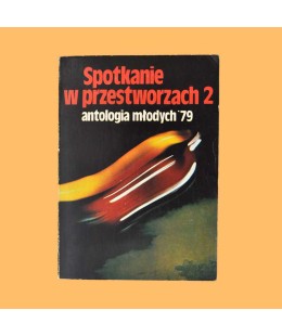Spotkanie w przestworzach 2. Antologia młodych '79