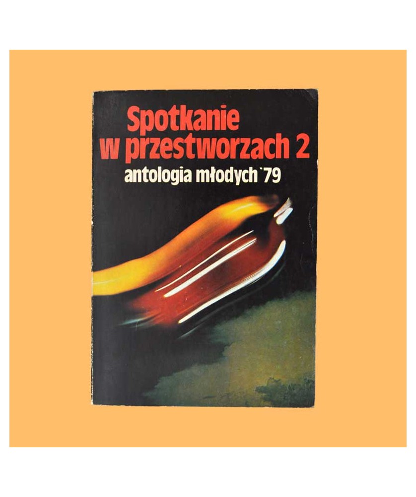 Spotkanie w przestworzach 2. Antologia młodych '79 Spotkanie w przestworzach 2. Antologia młodych '79