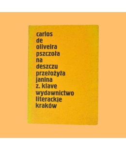 Carlos de Oliveira, Pszczoła na deszczu