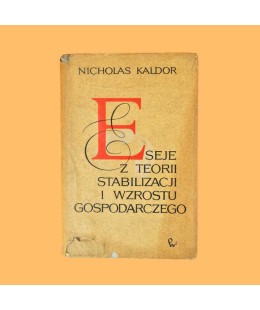 Nicholas Kaldor, Eseje z teorii stabilizacji i wzrostu gospodarczego