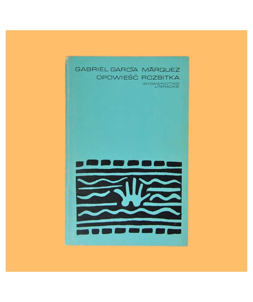 Gabriel Garcia Marquez, Opowieści rozbitka