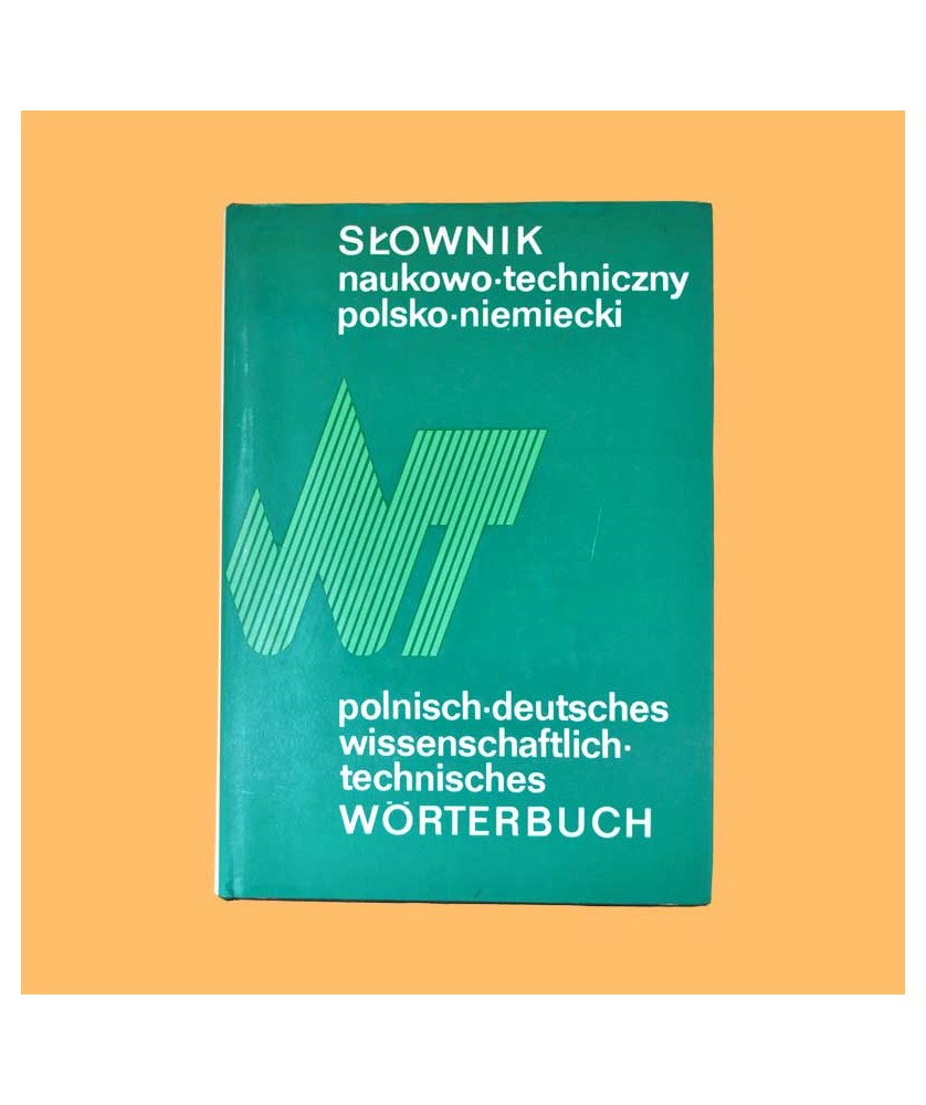 Słownik naukowo-techniczny polsko-niemiecki Słownik naukowo-techniczny polsko-niemiecki