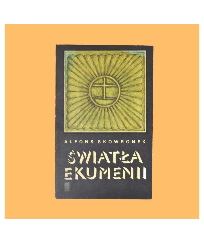 Alfons Skowronek, Światła ekumenii Alfons Skowronek, Światła ekumenii