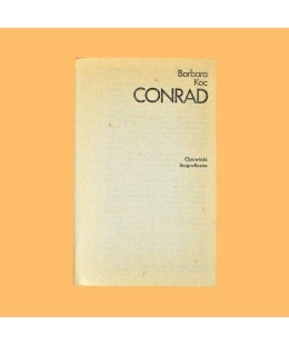 Barbara Koc, Conrad. Opowieść biograficzna