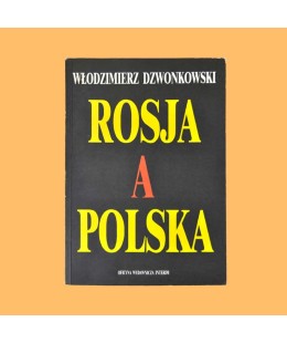 Włodzimierz Dzwonkowski, Rosja a Polska