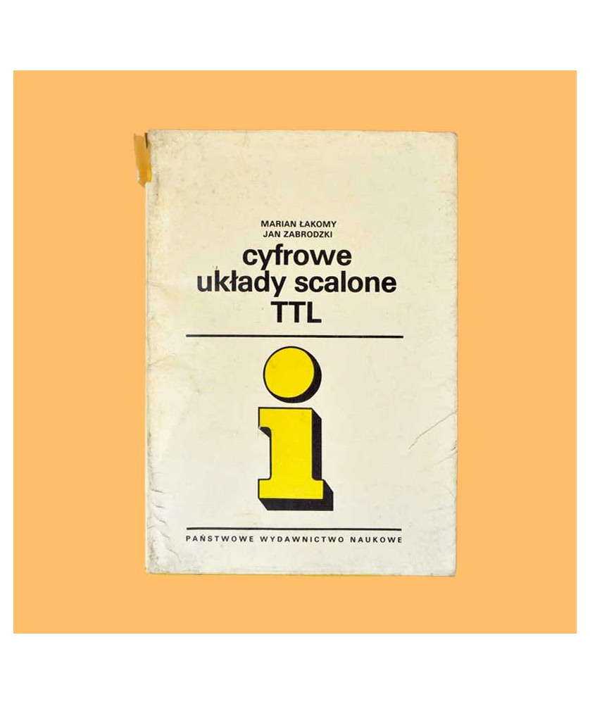 Marian Łakomy, Jan Zabrodzki, Cyfrowe układy scalone TTL