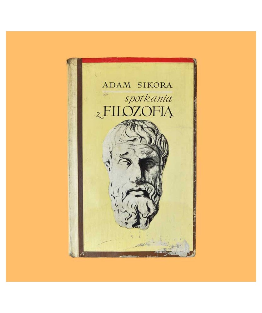 Adam Sikora, Spotkania z filozofią Adam Sikora, Spotkania z filozofią