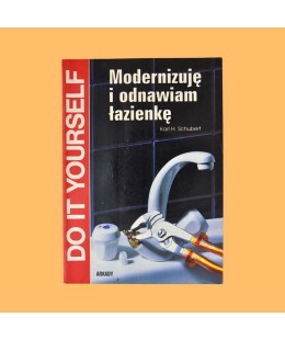 Karl H. Schubert, Modernizuję i odnawiam łazienkę