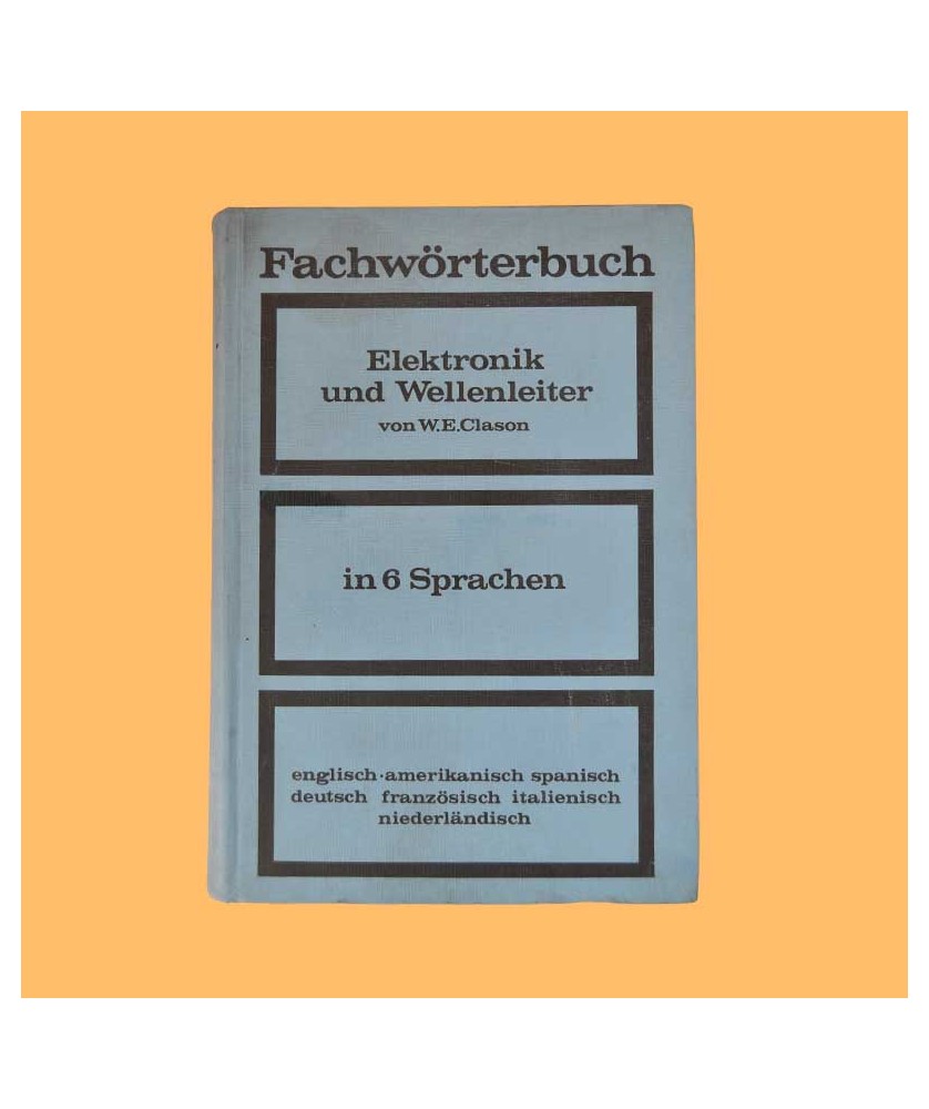 Elsevier-Oldenbourg Fachwörterbuch für elektronik und wellenleiter in sechs sprachen Elsevier-Oldenbourg Fachwörterbuch für elektronik und wellenleiter in sechs sprachen