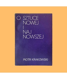 Piotr Krakowski, O sztuce nowej i najnowszej