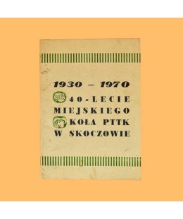 1930-1970 40-lecie Miejskiego Koła PTTK w Skoczowie