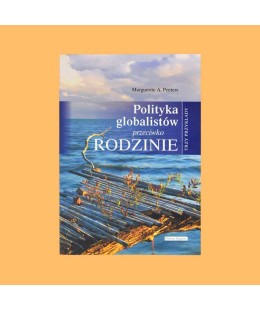 Marguerite A. Peeters, Polityka globalistów przeciwko rodzinie