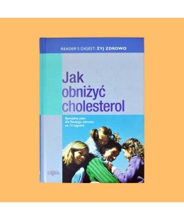 Reader's Digest: Żyj zdrowo. Jak obniżyć cholesterol