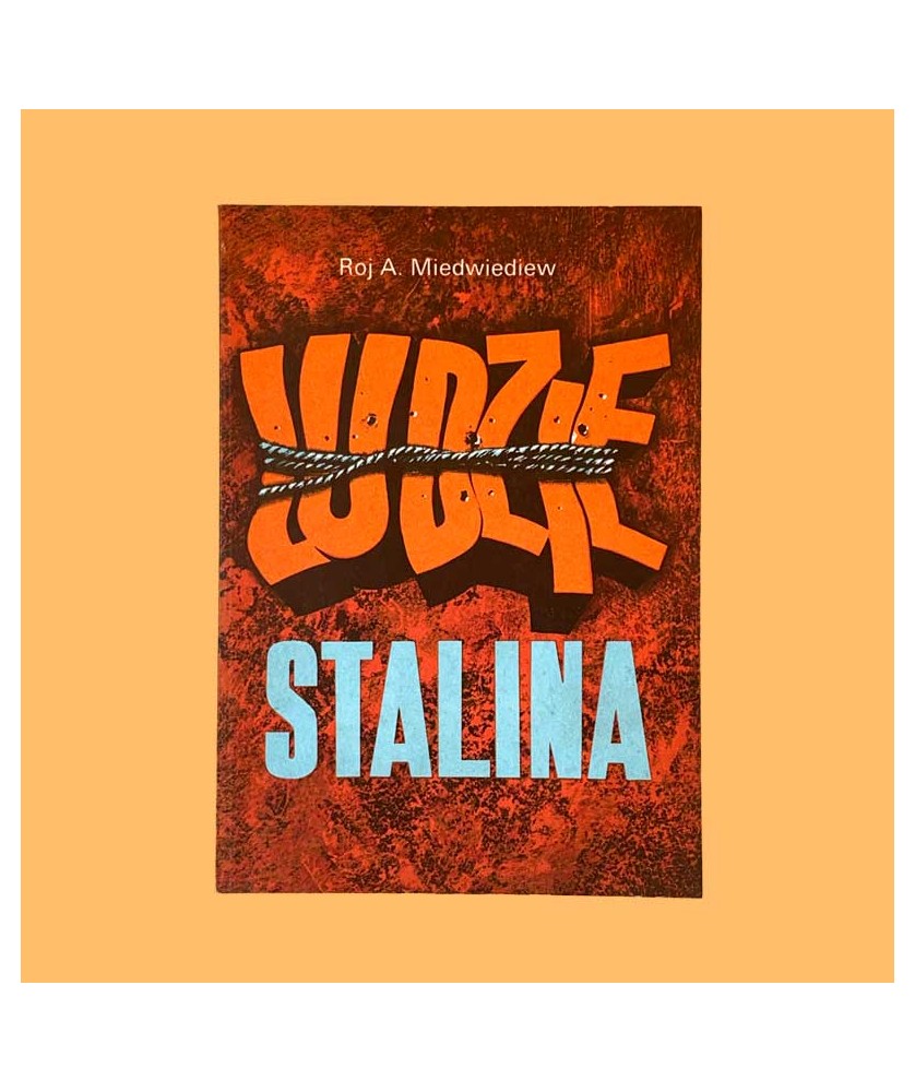 Roj A. Miedwiediew, Ludzie Stalina