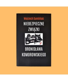 Sumliński Wojciech, Niebezpieczne związki Bronisława