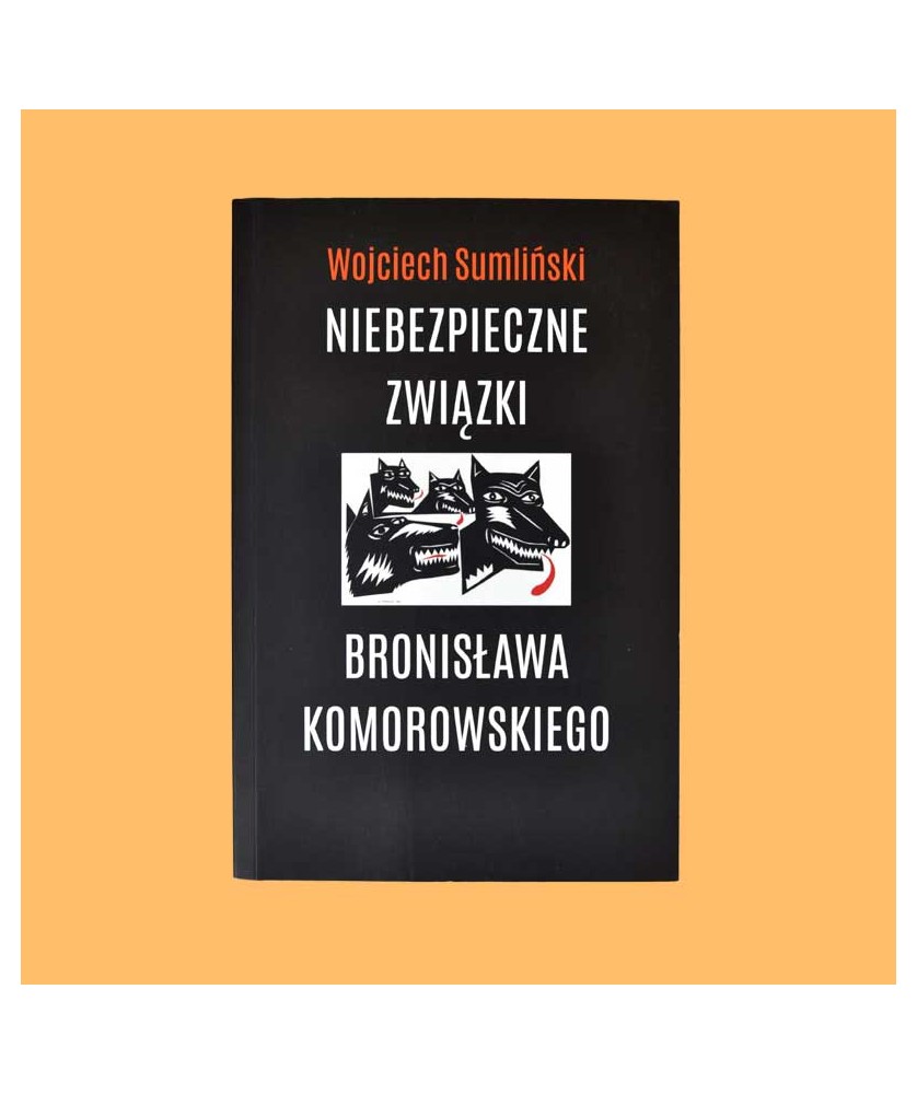 Sumliński Wojciech, Niebezpieczne związki Bronisława