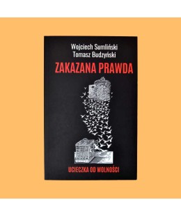Sumliński Wojciech, Budzyński Tomasz, Zakazana prawda