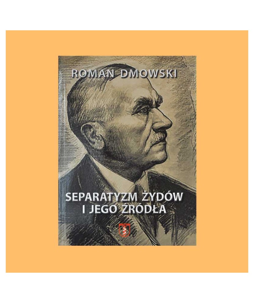 Roman Dmowski, Separatyzm Żydów i jego źródła