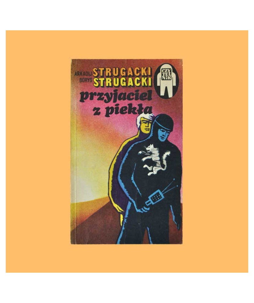 Arkadij Strugacki, Boris Strugacki, Przyjaciel z piekła