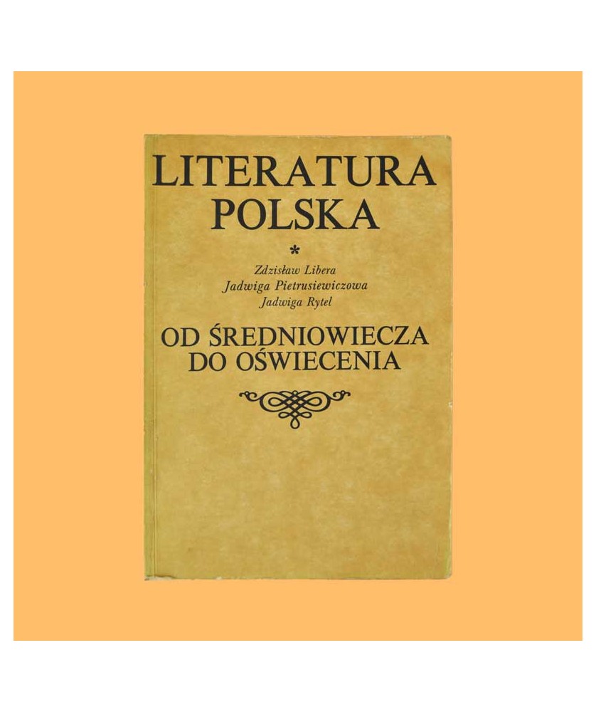 Zdzisław Libera, Jadwiga Pietrusiewiczowa, Jadwiga Rytel, Literatura Polska od średniowiecza do oświecenia