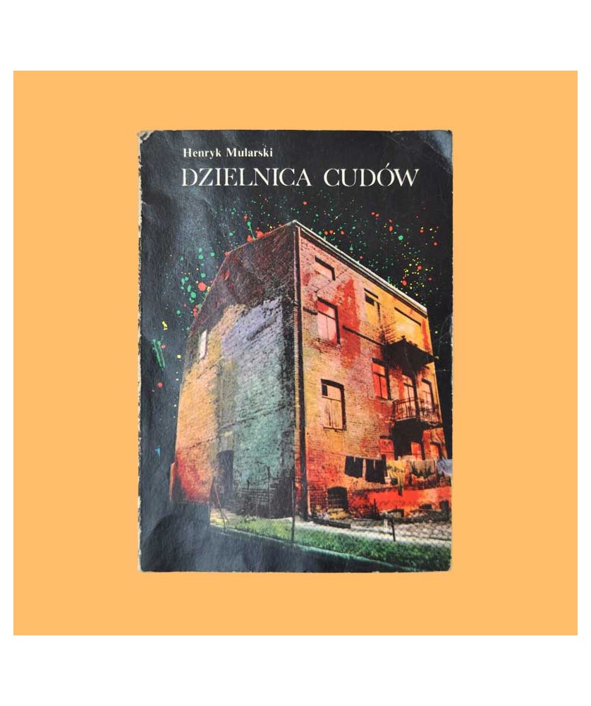 Henryk Mularski, Dzielnica cudów