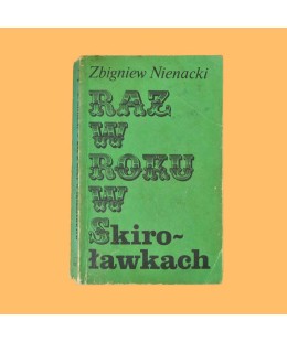 Zbigniew Nienacki, Raz w roku w Skiroławkach