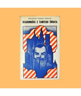 Krzysztof Teodor Toeplitz, Wiadomości z tamtego świata
