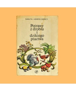 Danuta, Henryk Dębscy, Potrawy z drobiu i dzikiego ptactwa
