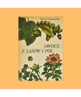 Irena Gumowska, Owoce z...