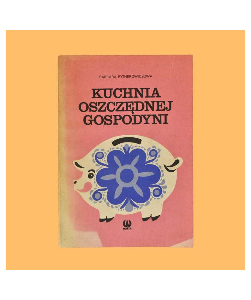 Barbara Bytnerowiczowa, Kuchnia oszczędnej gospodyni