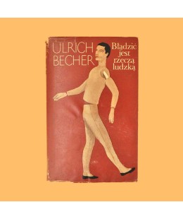 Ulrich Becher, Błądzić jest rzeczą ludzką