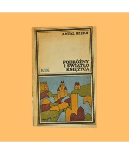 Antal Szerb, Podróżny i światło księżyca