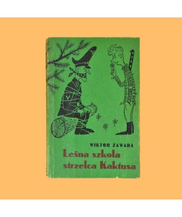Zawada Wiktor, Leśna szkoła strzelca Kaktusa