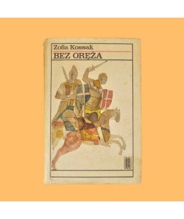 Kossak Zofia, Bez oręża