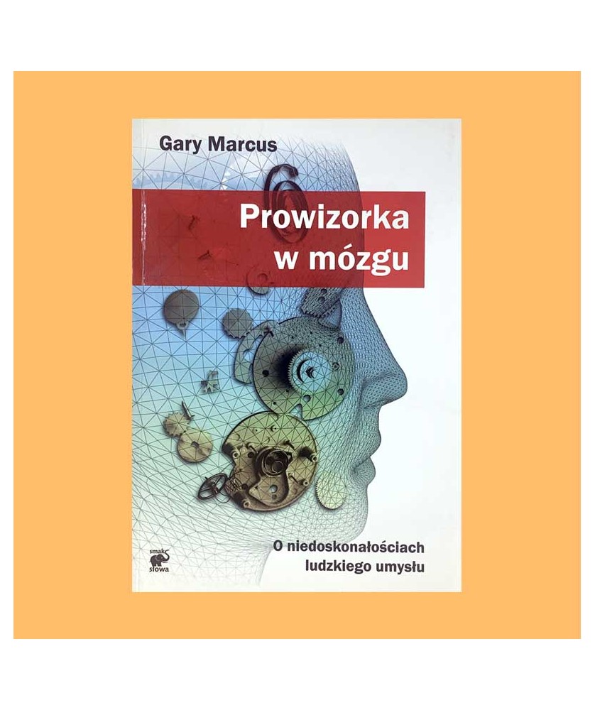 Gary Marcus, Prowizorka w mózgu