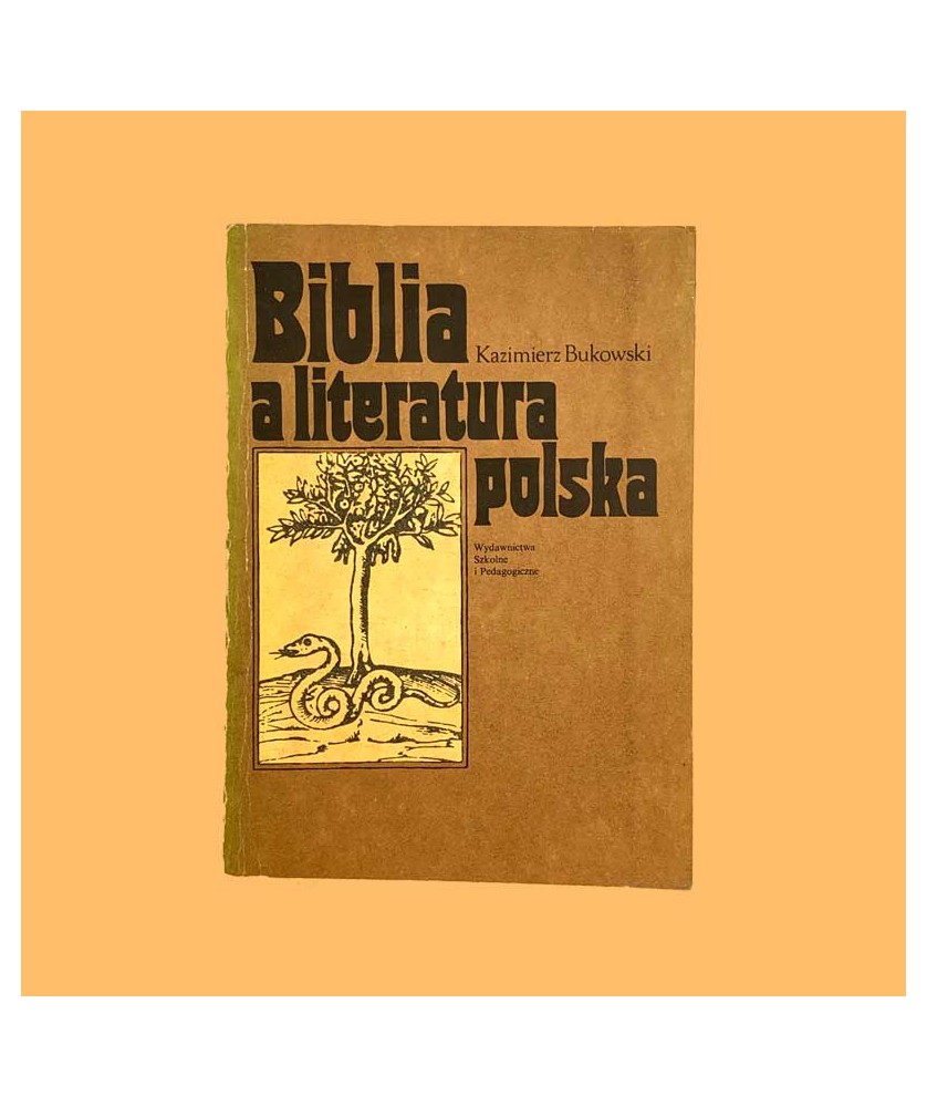 Kazimierz Bukowski, Biblia a literatura polska Kazimierz Bukowski, Biblia a literatura polska
