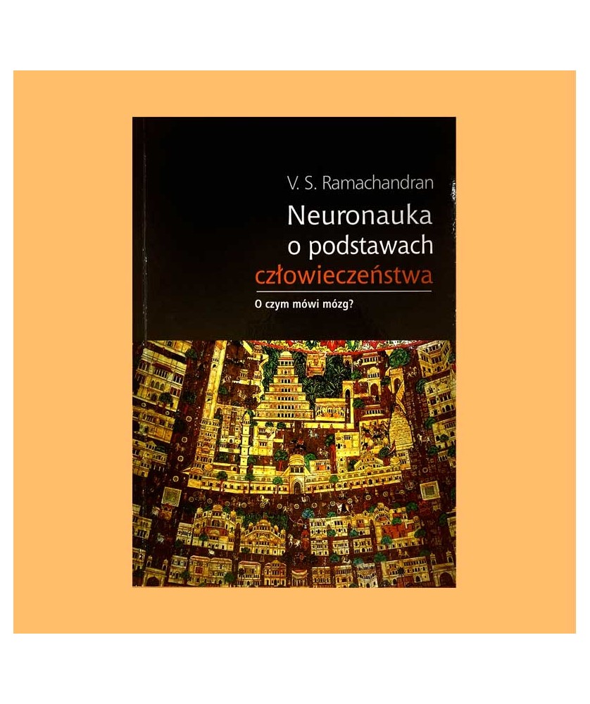 Vilayanur S. Ramachandran, Neuronauka o podstawach człowieczeństwa