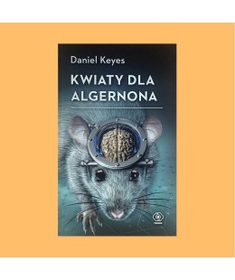 Daniel Keyes, Kwiaty dla Algernona